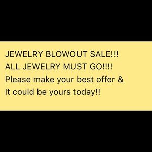JEWELRY BLOWOUT SALE!!!